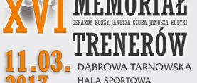 XVI Memoriał Trenerów: Gerarda Borsy, Janusza Czuba, Janusza Hudyki